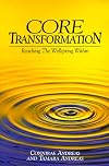 Core Transformation: Reaching the Wellspring Within