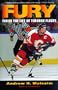 Fury: Inside the Life of Theoren Fleury
