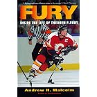 Click here to buy Fury: Inside the Life of Theoren Fleury by  Andrew H. Malcolm.