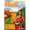 Noni - Die Zauberfrucht aus der S�dsee f�r Gesundheit und Lebensqualit�t
