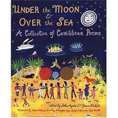 Under the Moon & Over the Sea: A Collection of Caribbean Poems