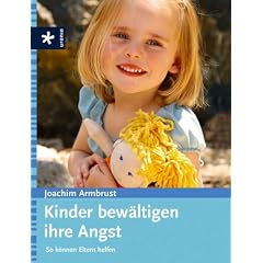Kinder bew�ltigen ihre Angst: So k�nnen Eltern helfen