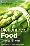 Dictionary of Food: International Food and Cooking Terms from A to Z