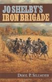 Jo Shelby's Iron Brigade