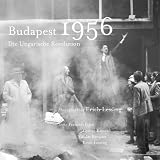 Produkt-Bild: Budapest 1956: Die ungarische Revolution