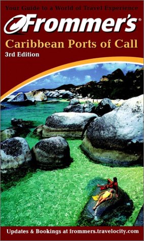 Frommer's Caribbean Ports of Call (Frommer's Complete Guides), by Heidi Sarna Frommer's Caribbean Ports of Call (Frommer's Complete Guides), by Heidi Sarna