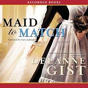 Maid to Match: A Novel | [Deeanne Gist]