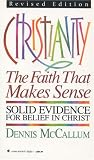 Christianity: The Faith that Makes Sense