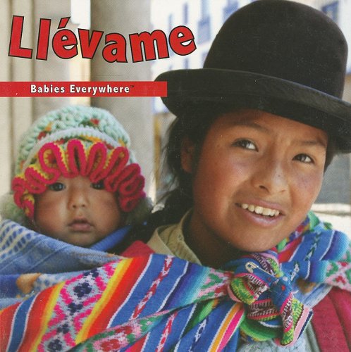 Carry Me (Babies Everywhere) (Spanish Edition) (Bebes Por Dondequiera)