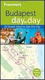 Frommer's Budapest Day By Day (Frommer's Day by Day - Pocket)