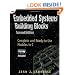 Embedded Systems Building Blocks, Second Edition: Complete and Ready-to-Use Modules in C