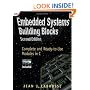Embedded Systems Building Blocks, Second Edition: Complete and Ready-to-Use Modules in C