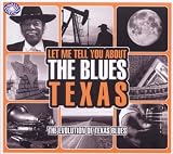 Let Me Tell You About the Blues Texas 3CD