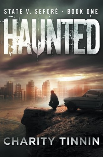 Haunted (State v. Sefore) (Volume 1)
