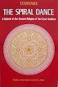 The Spiral Dance: A Rebirth of the Ancient Religion of the Great Goddess