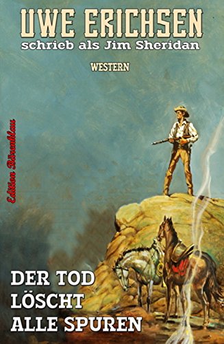 Der Tod löscht alle Spuren: Western (German Edition)