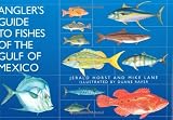 Angler's Guide to Fishes of the Gulf of Mexico