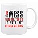 New  If You Mess With Me , You Do It With My Belgian Malinois  Mug Dog