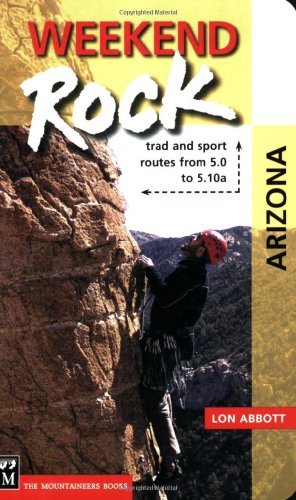 Weekend Rock: Arizona: Trad and Sport Routes from 5.0 to 5.10a