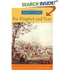Click here to buy For Prophet and Tsar: Islam and Empire in Russia and Central Asia by  Robert D. Crews.