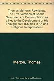 Thomas Merton's rewritings : the five versions of seeds/New seeds of contemplation as a key to the development of his throught