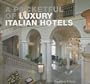 A Pocketful of Luxury Italian Hotels