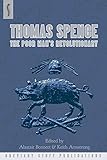Thomas Spence : the poor man's revolutionary
