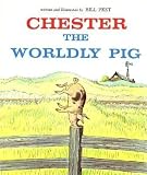 Chester the Worldly Pig[CHESTER THE WORLDLY PIG][Paperback]