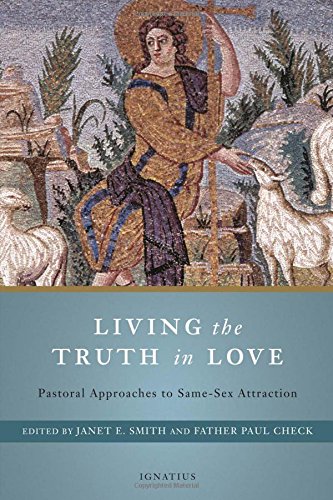 Living the Truth in Love: Pastoral Approaches to Same Sex Attraction