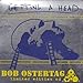 Bob Ostertag, Getting a Head, 発売中