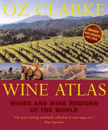 Childrens Toyshop  Books : Oz Clarke Wine Atlas: Wines and Wine Regions of the World