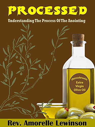 PROCESSED: Understanding the Process of the Anointing