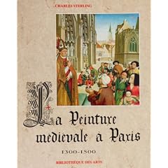 La peinture m�di�vale � Paris, tome 2 : 1300-1500