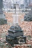 Dead Worlds: Undead Stories Volume 5 Image of Dead Worlds: Undead Stories Volume 5