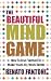 The Beautiful Mind Game: How To Use Football To Make Your Life/Work Better