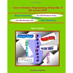 Learn Database Programming Using SQL of MS Access 2007