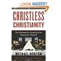 Christless Christianity: The Alternative Gospel of the American Church