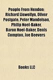 People from Hendon: Richard Llewellyn, Oliver Postgate, Peter Mandelson, Philip Noel-Baker, Baron Noel-Baker, Denis Compton, Joe Beevers
