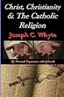 Christ, Christianity, & the Catholic Religion: My Personal Experience with Jehovah