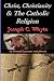 Christ, Christianity, & the Catholic Religion: My Personal Experience with Jehovah