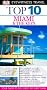 DK Eyewitness Top 10 Travel Guide: Miami & the Keys