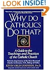 Why Do Catholics Do That?