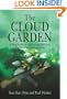 The Cloud Garden: A True Story of Adventure, Survival, and Extreme Horticulture