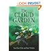 The Cloud Garden: A True Story of Adventure, Survival, and Extreme Horticulture