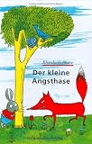 Der kleine Angsthase - Elizabeth Shaw