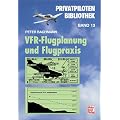 VFR-Flugplanung und Flugpraxis