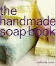 The Handmade Soap Book (The Handmade Series)