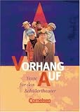 Vorhang auf: Texte f&uuml;r das Sch&uuml;lertheater 5.-8 - Schuljahr: Texte f&uuml;r das Sch&uuml;lertheater 5.-8 - Klasse - 