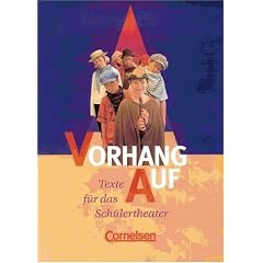Vorhang auf: Texte f�r das Sch�lertheater 5.-8. Schuljahr: Texte f�r das Sch�lertheater 5.-8. Klasse