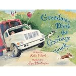 Grandma Drove the Garbage Truck book cover